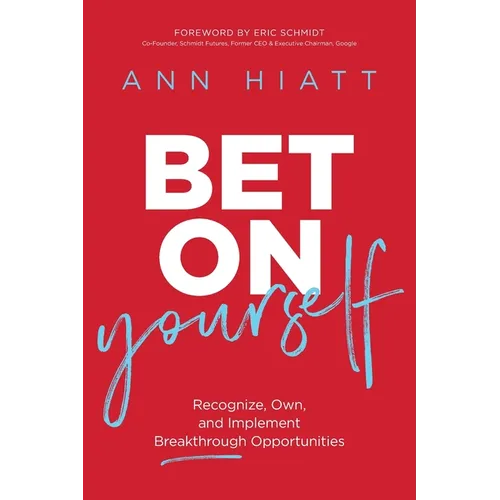 Bet on Yourself ITPE: Recognize, Own, and Implement Breakthrough Opportunities