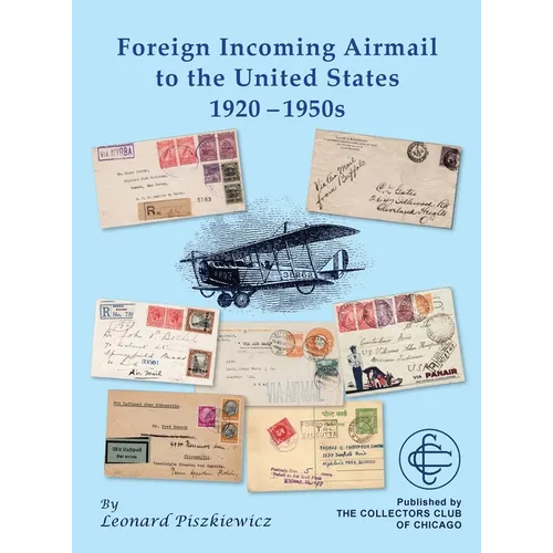 Foreign Incoming Airmail to the United States 1920 - 1950s