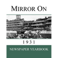 Mirror On 1931: Newspaper Yearbook containing 120 front pages from 1931 - Unique birthday gift / present idea.