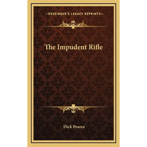 The Impudent Rifle