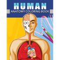 Human Anatomy Coloring Book: Anatomy & Physiology Coloring Book for Adults (Complete Version Workbook)
