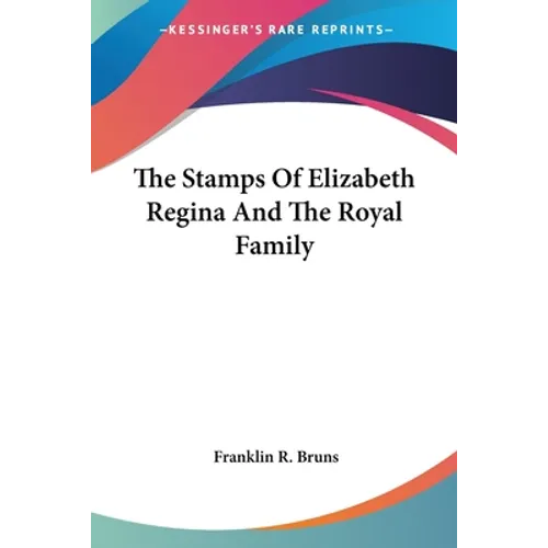 The Stamps Of Elizabeth Regina And The Royal Family