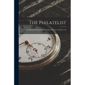 The Philatelist: An Illustrated Magazine for Stamp Collectors, Volumes 1-8