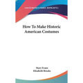 How To Make Historic American Costumes