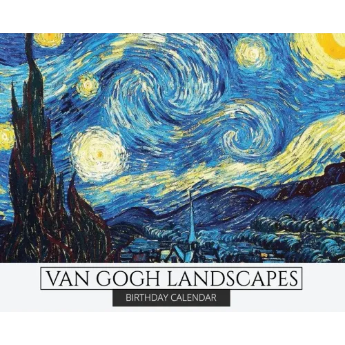 Birthday Calendar: Van Gogh Landscapes Hardcover Monthly Daily Desk Diary Organizer for Birthdays, Important Dates, Anniversaries, Specia