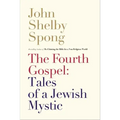 The Fourth Gospel: Tales of a Jewish Mystic
