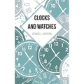 Clocks and Watches