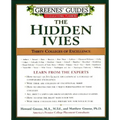 Greenes' Guides to Educational Planning: The Hidden Ivies: Thirty Colleges of Excellence