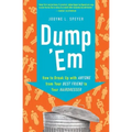 Dump 'em: How to Break Up with Anyone from Your Best Friend to Your Hairdresser