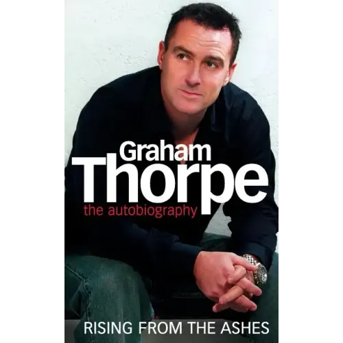 Graham Thorpe: Rising from the Ashes