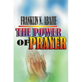 The Power of Prayer: Prayer
