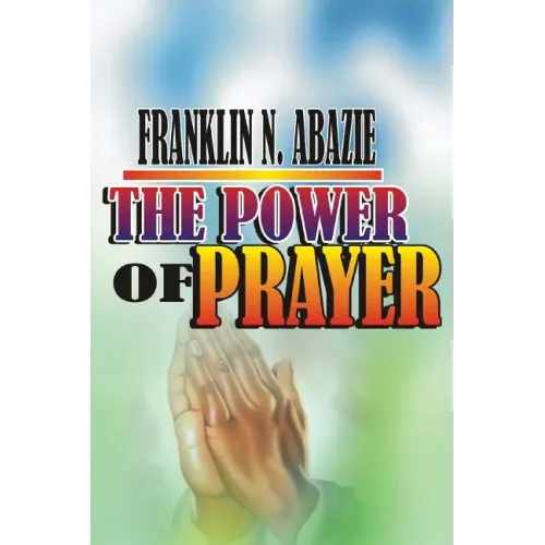 The Power of Prayer: Prayer