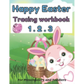 Happy easter 1. 2. 3 Tracing workbook For Preschoolers and Toddlers: Learn To Read & Write Activity Workbook Learning coloring & Writing, Tracing ...