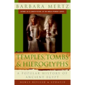 Temples, Tombs, and Hieroglyphs: A Popular History of Ancient Egypt