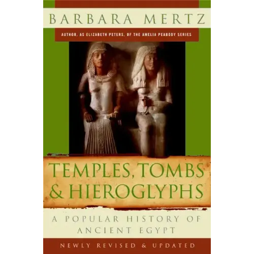 Temples, Tombs, and Hieroglyphs: A Popular History of Ancient Egypt