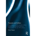 Peasants and Soldiers: The Management of the Venetian Military Structure in the Mainland Dominion Between the 16th and 17th Centuries