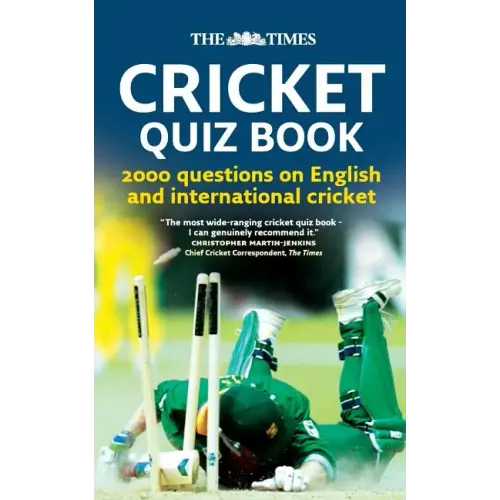The Times Cricket Quiz Book: 2000 questions on English and International Cricket
