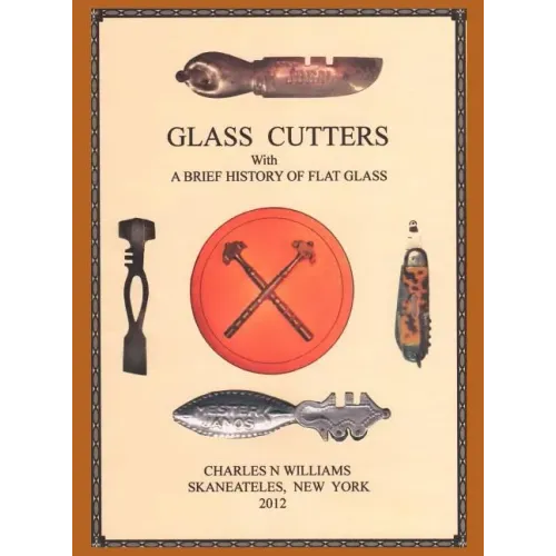 Glass Cutters with a Brief History of Flat Glass