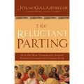 The Reluctant Parting: How the New Testament's Jewish Writers Created a Christian Book