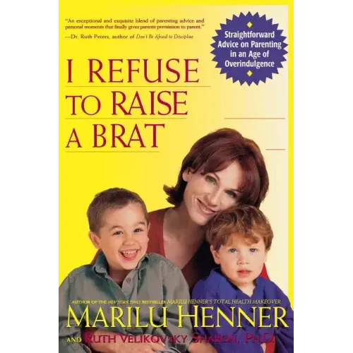 I Refuse to Raise a Brat