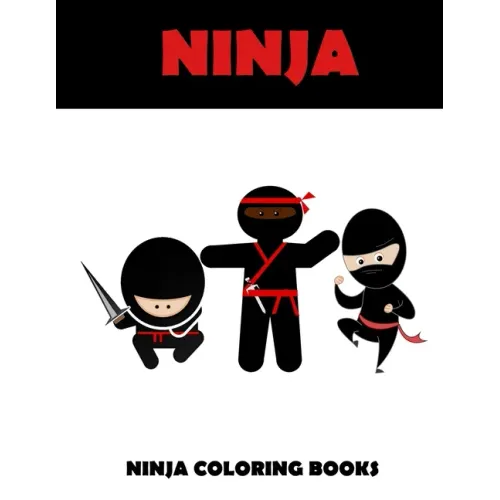 Ninja coloring books: Ninja coloring books: Activity coloring books for kids