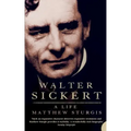 Walter Sickert: A Life