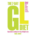 The 7-Day Gl Diet: Glycaemic Loading for Easy Weight Loss