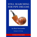 Still Searching for Pipe Dreams