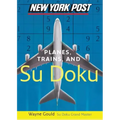 New York Post Planes, Trains, and Sudoku: The Official Utterly Addictive Number-Placing Puzzle