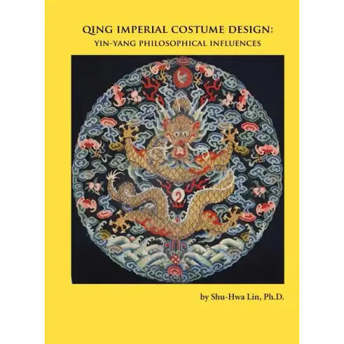 Qing Imperial Costume Design: Yin-Yang Philosophical Influences
