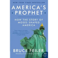 America's Prophet: How the Story of Moses Shaped America