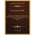 The Coinage Of Suffolk: Consisting Of The Regal Coins, Leaden Pieces And Tokens Of The Seventeenth, Eighteenth, And Nineteenth Centuries (1868