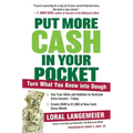 Put More Cash in Your Pocket: Turn What You Know Into Dough