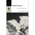 Meister Eckhart: Selections from His Essential Writings