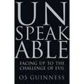 Unspeakable: Facing Up to the Challenge of Evil