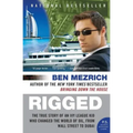 Rigged: The True Story of an Ivy League Kid Who Changed the World of Oil, from Wall Street to Dubai