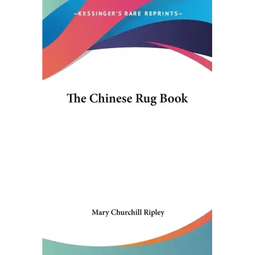 The Chinese Rug Book