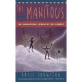The Manitous: Supernatural World of the Ojibway, the