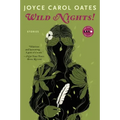 Wild Nights! Deluxe Edition: Stories about the Last Days of Poe, Dickinson, Twain, James, and Hemingway