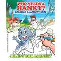Who Needs a Hanky Coloring and Activity Book