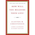 How Will You Measure Your Life?