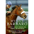 My Guy Barbaro: A Jockey's Journey Through Love, Triumph, and Heartbreak