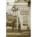Beautiful Jim Key: The Lost History of the World's Smartest Horse