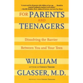 For Parents and Teenagers: Dissolving the Barrier Between You and Your Teen