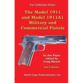 The Model 1911 and Model 1911A1 Military and Commercial Pistols