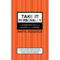 Take It Personally: How Globalisation Affects You and Powerful Ways to Challenge It