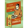 The Notebooks of Raymond Chandler: And English Summer: A Gothic Romance