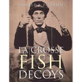 La Crosse Fish Decoys
