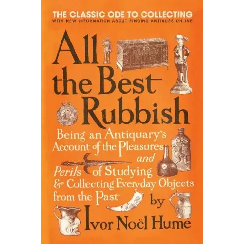 All the Best Rubbish: The Classic Ode to Collecting