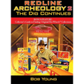 Redline Archeology 2: The Dig Continues